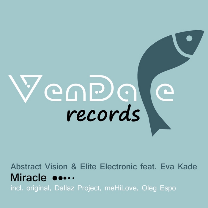 ABSTRACT VISION /ELITE ELECTRONIC feat EVA KADE - Miracle