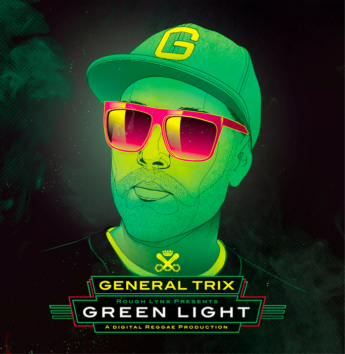 GENERAL TRIX - Green Light