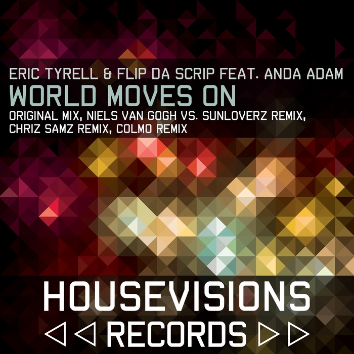 TYRELL, Eric/FLIP DA SCRIP feat ANDA ADAM - World Moves On