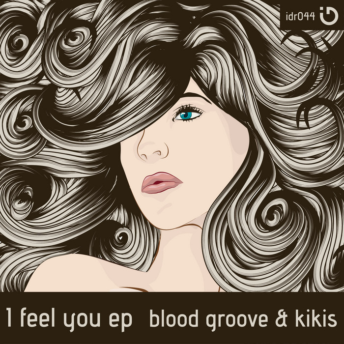 BLOOD GROOVE/KIKIS - I Feel You EP