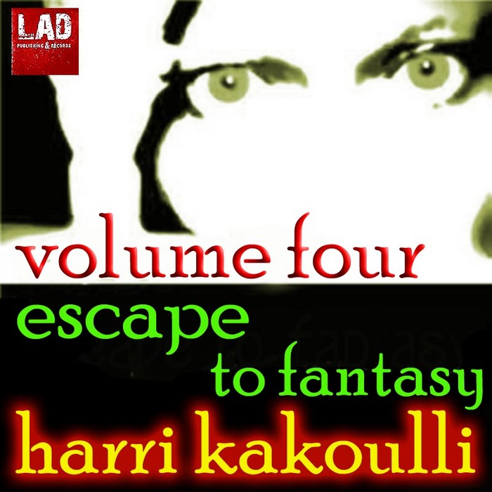 KAKOULLI, Harri - Escape To Fantasy: Volume Four