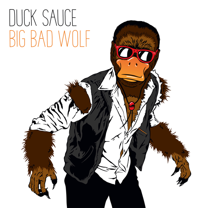 Big Bad Wolf By Ducksauce On MP3, WAV, FLAC, AIFF & ALAC At Juno.