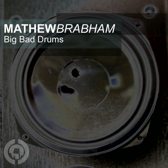 BRABHAM, Mathew - Big Bad Drums