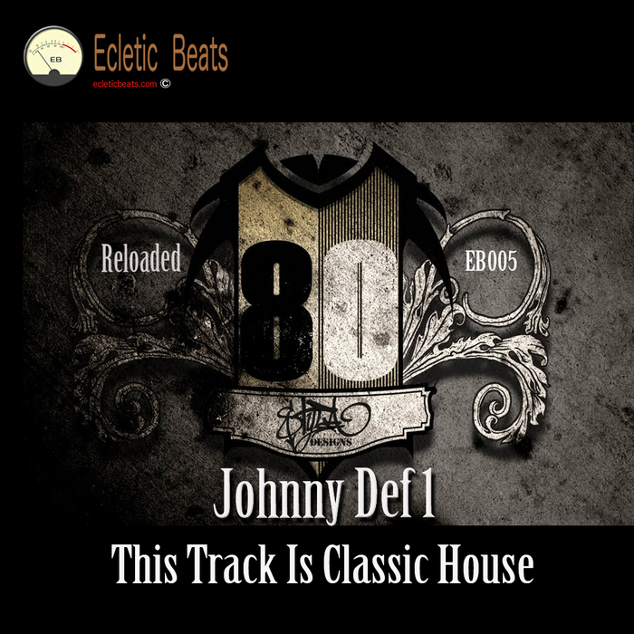 DEF1, Johnny - This Track Is Classic House Reloaded