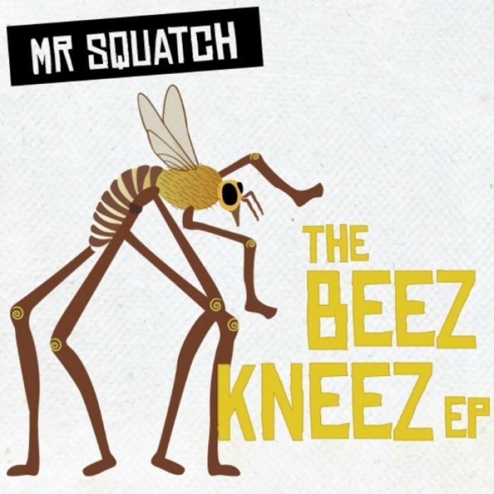 MR SQUATCH - The Beez Kneez