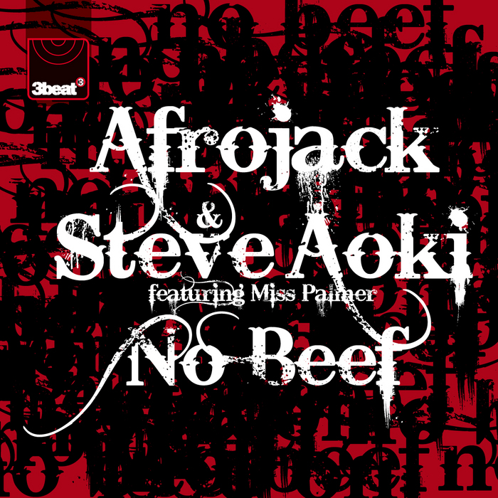 AFROJACK/STEVE AOKI feat MISS PALMER - No Beef