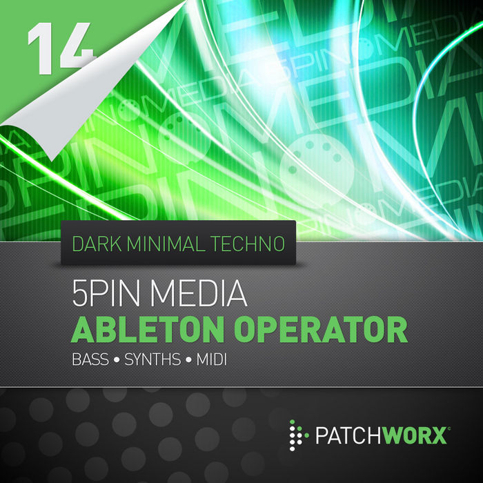 5PIN MEDIA - Patchworx 14: Dark Minimal Techno (Sample Pack Ableton Operator Presets/MIDI)