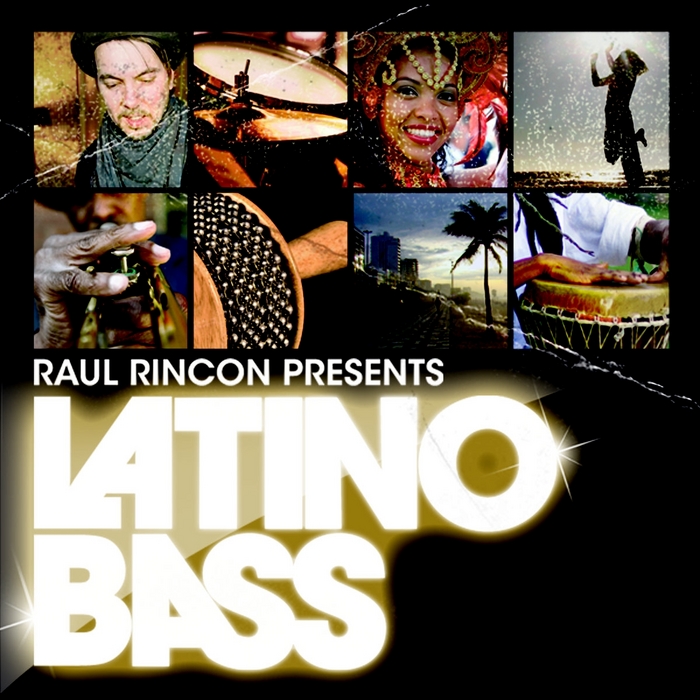 RINCON, Raul/VARIOUS - Latino Bass Vol 1 - Presented By Raul Rincon (Compiled & Mixed By Raul Rincon)