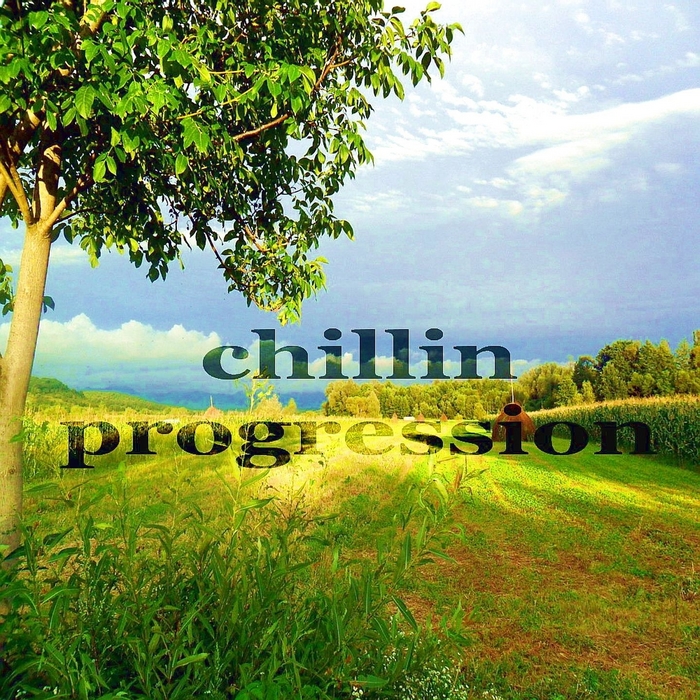 PADURARU, Cristian - Chillin Progression (Ambient Music Lounge Chillout Compilation)