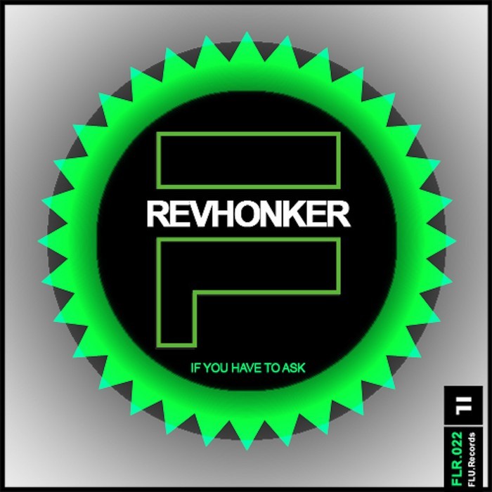 REVHONKER - If You Have To Ask EP