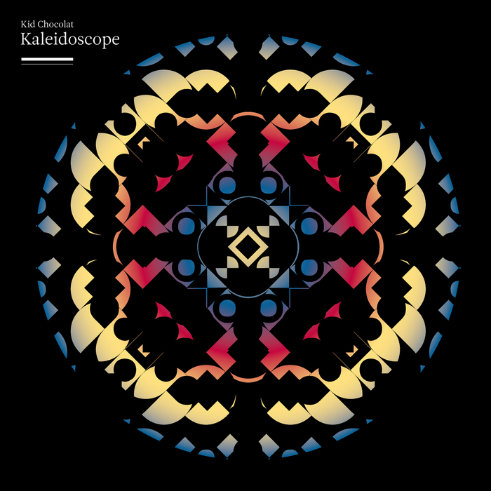 KID CHOCOLAT - Kaleidoscope