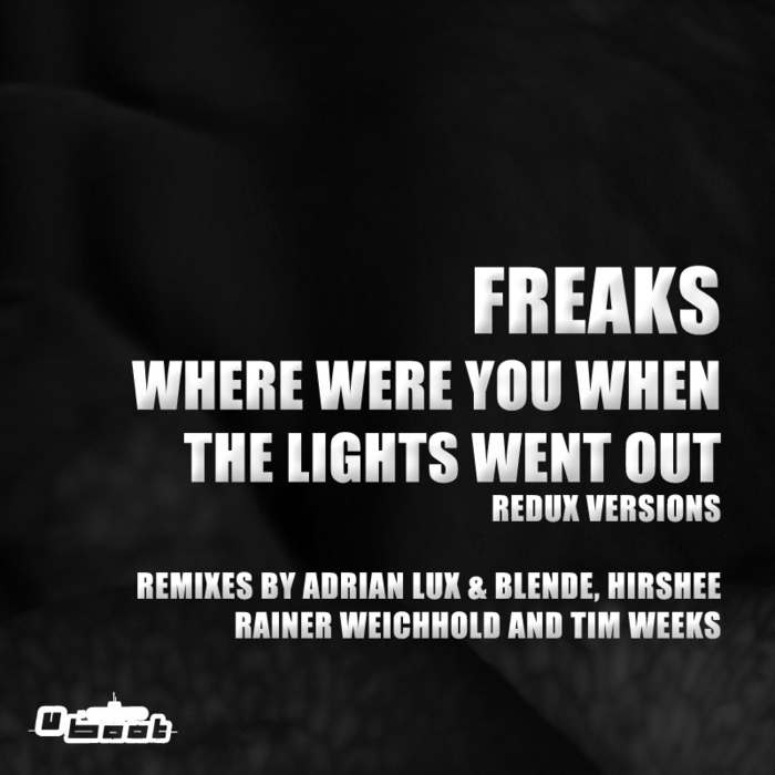 FREAKS - Where Were You When The Lights Went Out (Redux Versions)