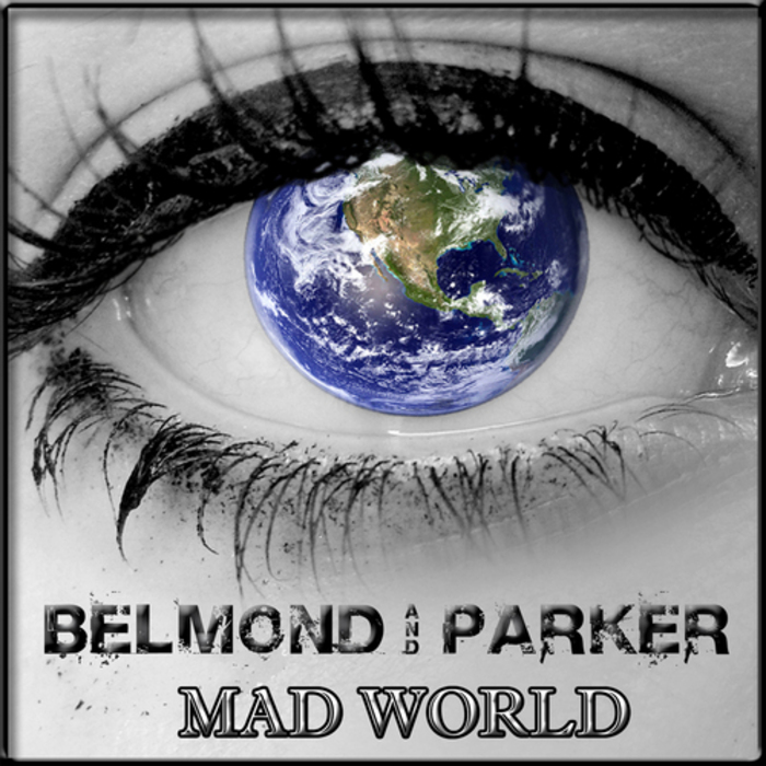 BELMOND & PARKER - Mad World
