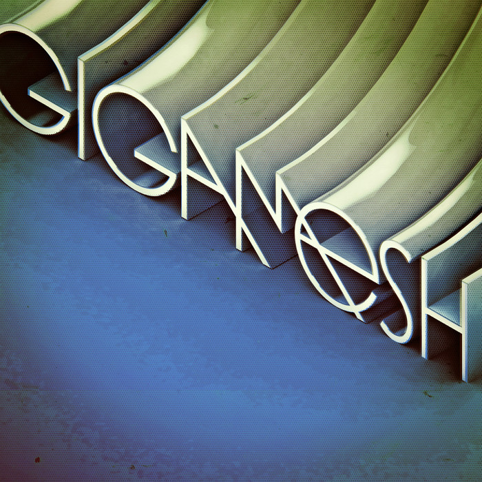 GIGAMESH - Gigamesh EP