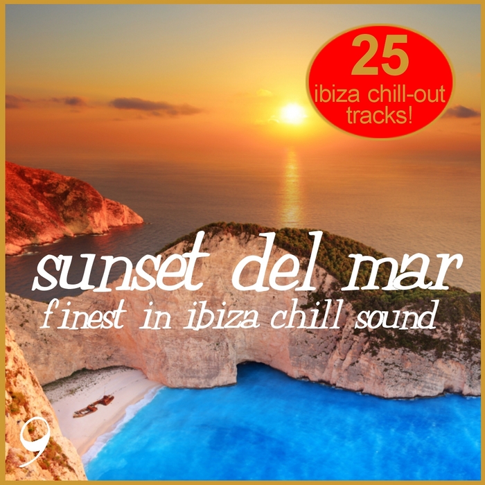 VARIOUS - Sunset Del Mar Vol 9 (Finest In ibiza Chill)