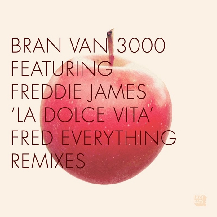 BRAN VAN 000 feat FREDDIE JAMES - La Dolce Vita (The Fred Everything remixes)