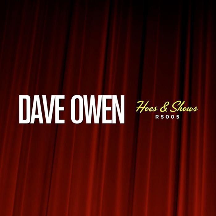 OWEN, Dave - Hoes & Shows