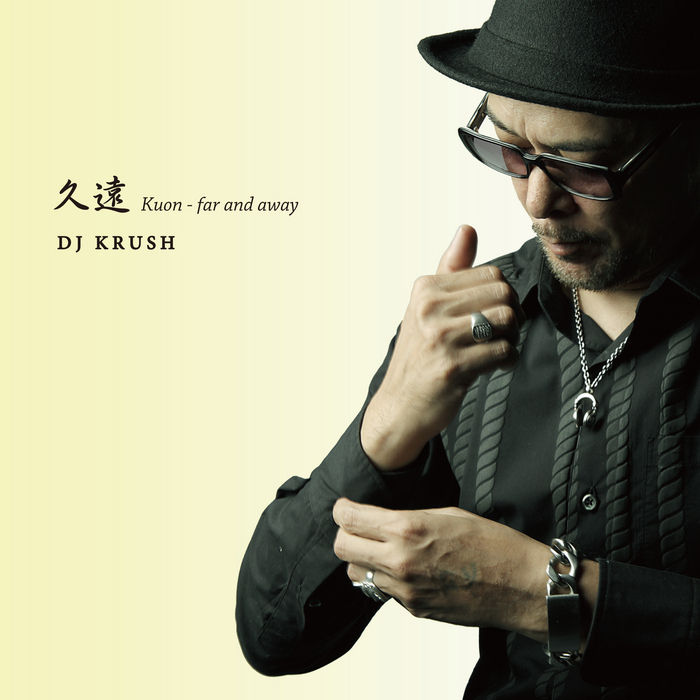 DJ KRUSH - Kuon Far & Away