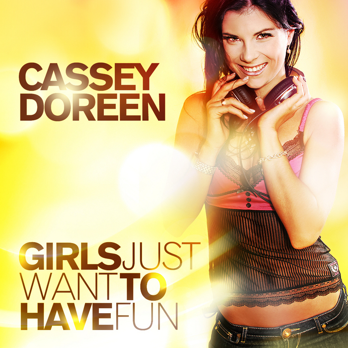 DOREEN, Cassey - Girls Just Want To Have Fun