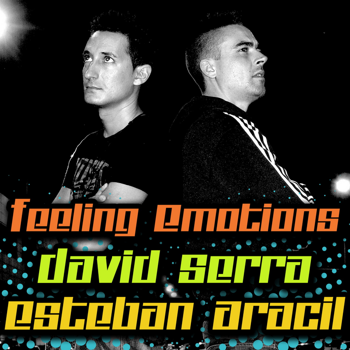 ARACIL, Esteban/DAVID SERRA - Feeling Emotions 2011