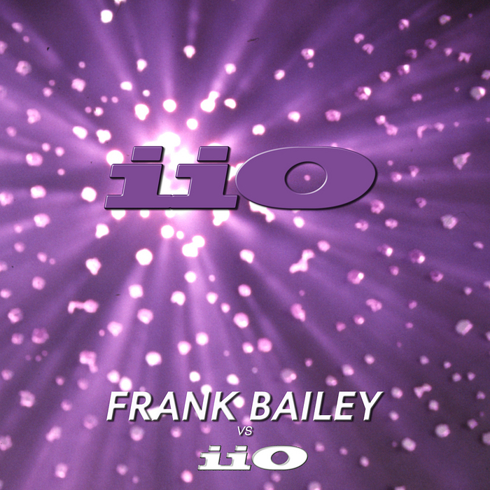 IIO feat NADIA ALI - Frank Bailey Vs iiO Remastered