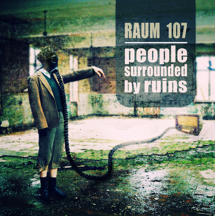 RAUM 107 - People Surrounded By Ruins