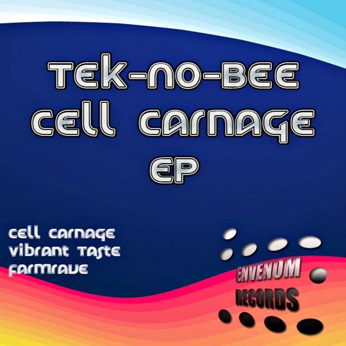 TEK NO BEE - Cell Carnage EP