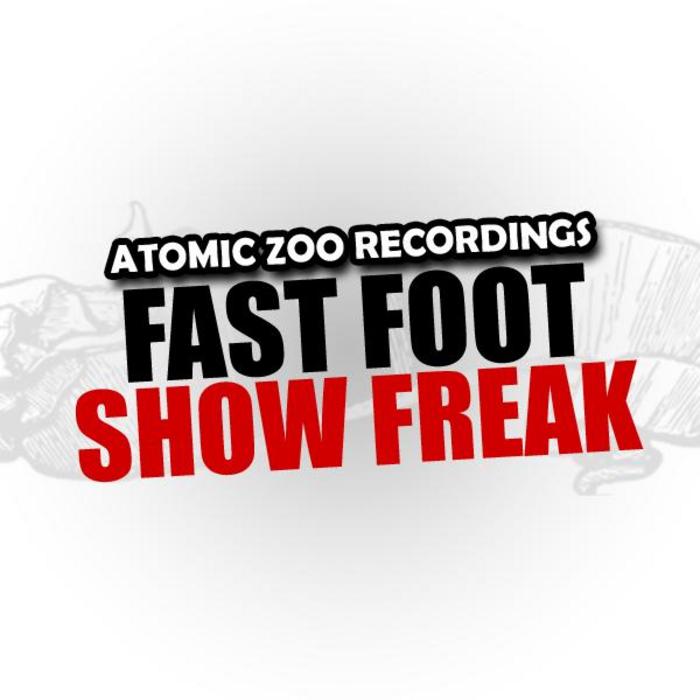 FAST FOOT - Show Freak (remixes)