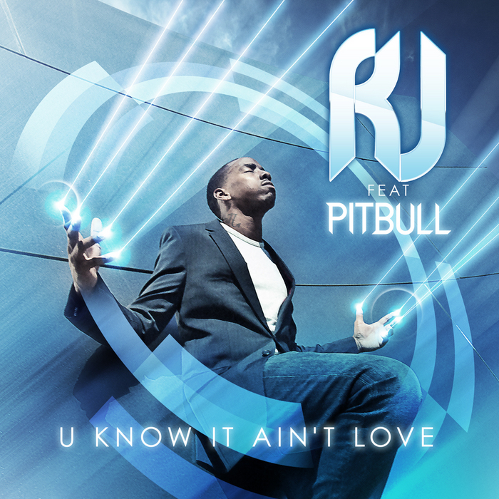 RJ feat PITBULL - U Know Ain't Love