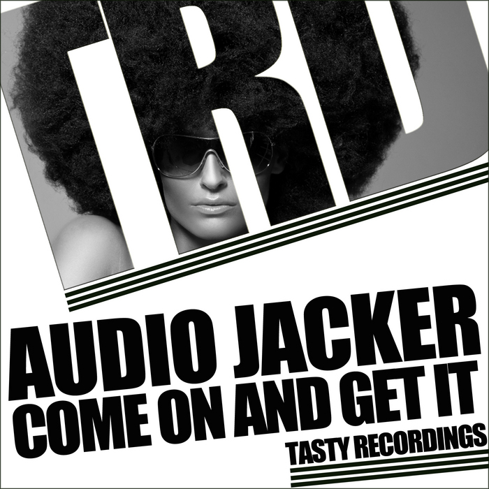 AUDIO JACKER - Come On & Get It