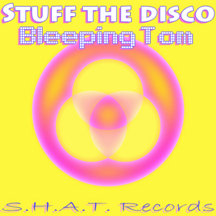 STUFF THE DISCO - Bleeping Tom