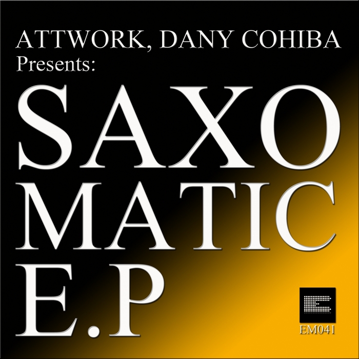 ATTWORK/DANY COHIBA - Saxomatic EP