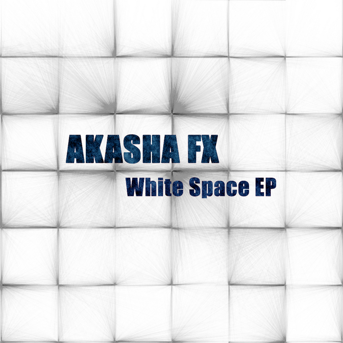 AKASHA FX - White Space EP