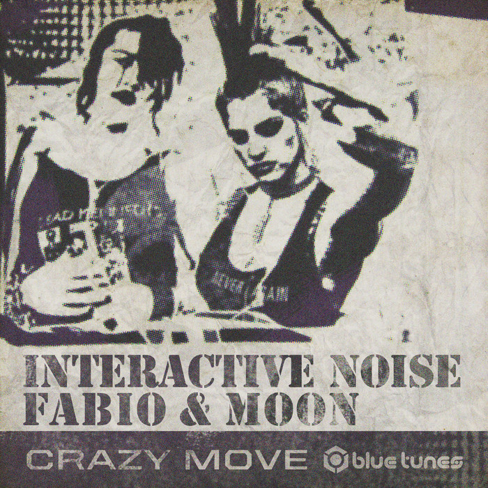 INTERACTIVE NOISE/DJ FABIO/MOON - Crazy Move