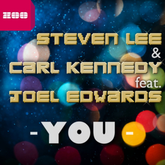 LEE, Steven/CARL KENNEDY feat JOEL EDWARDS - You