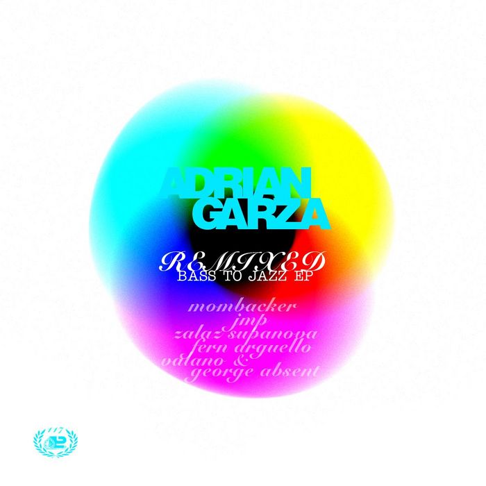 GARZA, Adrian - Bass To Jazz EP (remixed)