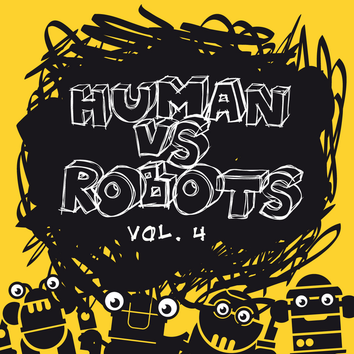 VARIOUS - Human Vs Robots Vol 4