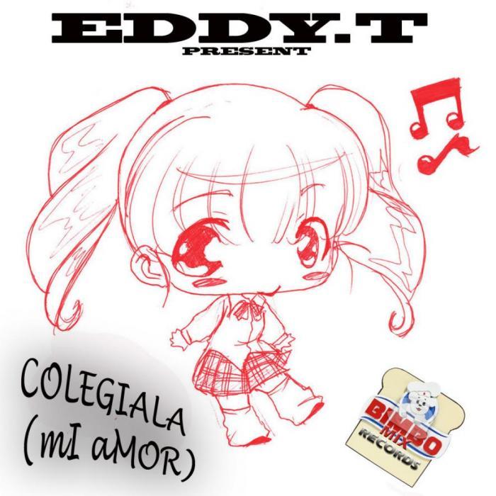 EDDY T - Colegiala (Mi Amor)