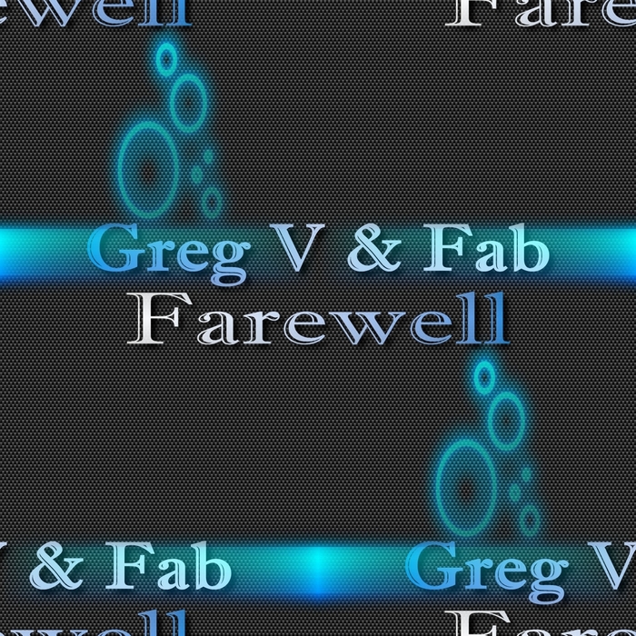 GREG V & FAB - Farewell