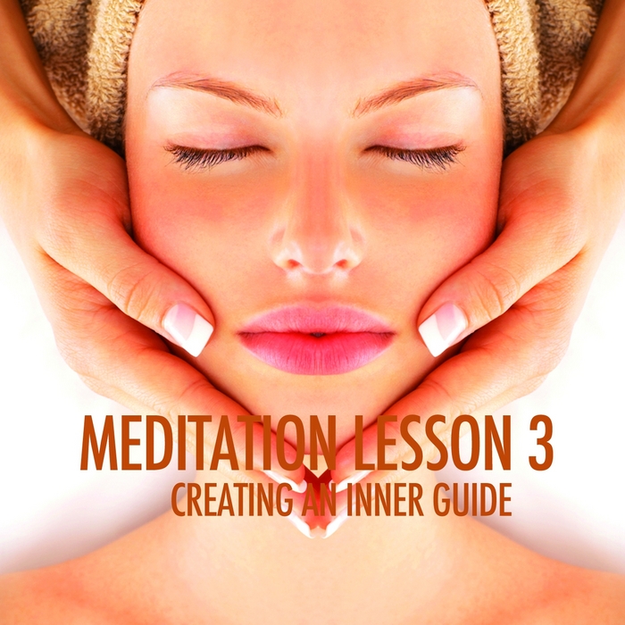 VARIOUS - Meditation Lesson 3 (Creating An Inner Guide)