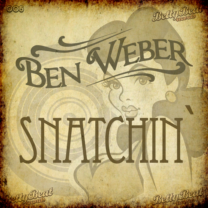 WEBER, Ben/VARIOUS - Snatchin' (remixes)
