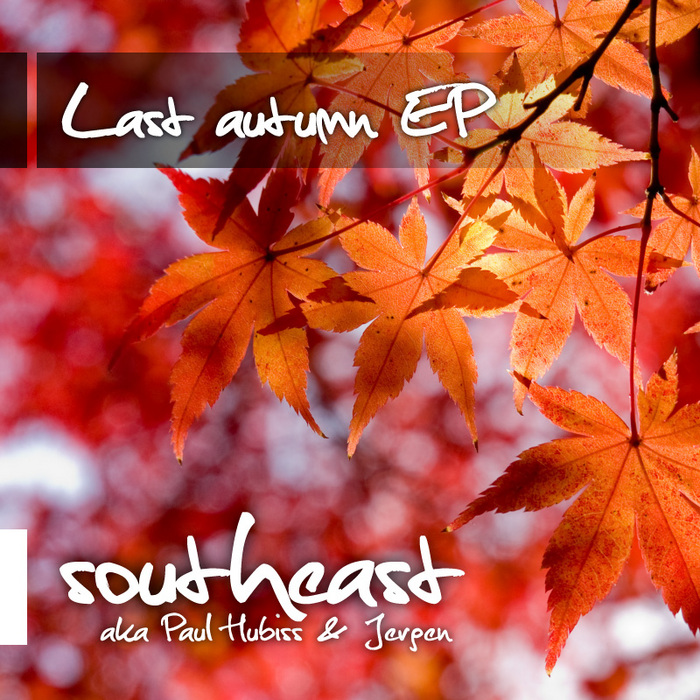 SOUTHEAST aka PAUL HUBISS/JERGEN - Last Autumn EP