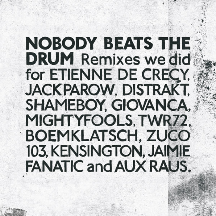 NOBODY BEATS THE DRUM/VARIOUS - Remixes We Did (Nobody Beats The Drums Remixes)