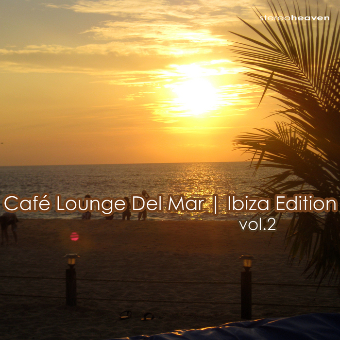VARIOUS - Cafe Lounge Del Mar: Ibiza Edition Vol 2