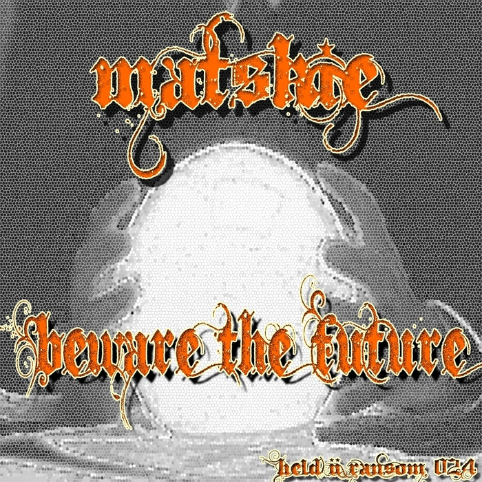 MATSKIE - Beware The Future EP