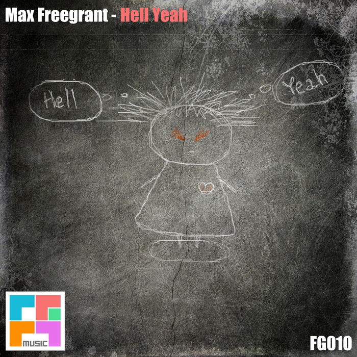 FREEGRANT, Max - Hell Yeah