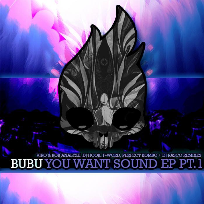 BUBU (BREAKS) - You Want Sound EP Part 1