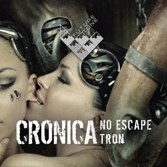 CRONICA - No Escape