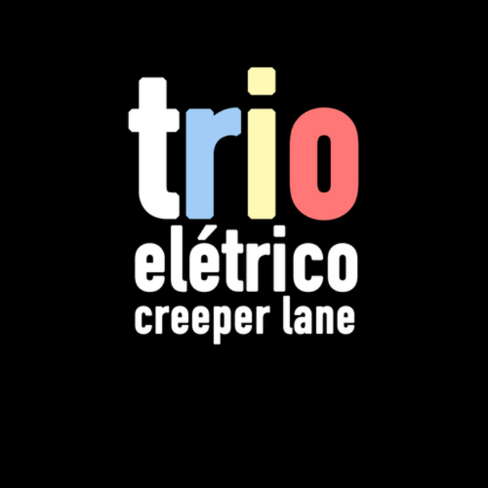 TRIO ELETRICO - Creeper Lane