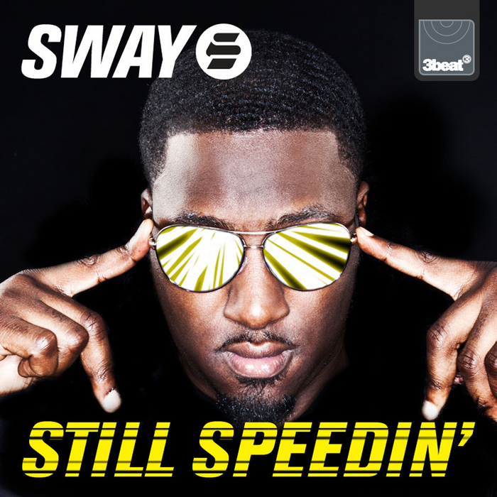 SWAY - Still Speedin'